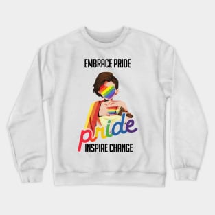 Embrace Pride, Inspire Change Crewneck Sweatshirt
